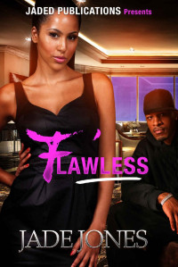 Jade Jones — Flawless: A Street Love Tale