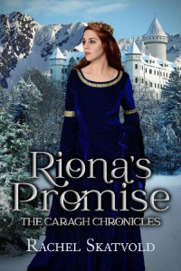 Rachel Skatvold — Riona's Promise (Caragh Chronicles #1)