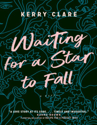 Kerry Clare — Waiting for a Star to Fall: A Novel