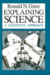 Giere, Ronald N. — Explaining Science