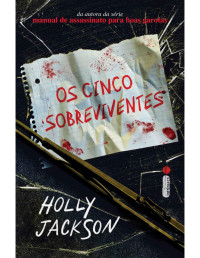 Holly Jackson — Os cinco sobreviventes