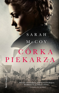 Sarah McCoy — Córka piekarza