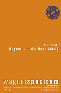 Udo Bermbach, Dieter Borchmeyer, Hermann Danuser, Sven Friedrich, Ulrike Kienzle, Hans R. Vaget — Wagner und die Neue Musik