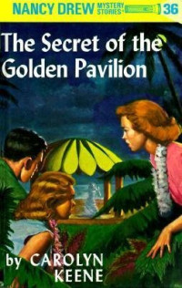 Carolyn Keene — The Secret of the Golden Pavilion