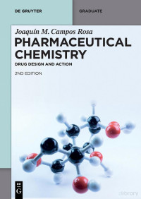 Campos R. — Pharmaceutical Chemistry. Vol 1. Drug Design and Action 2ed 2024