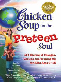 Canfield, Jack — Chicken Soup for the Preteen Soul