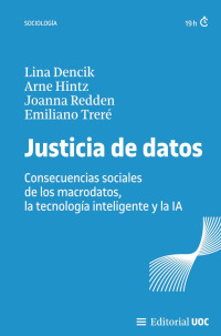 Lina Dencik, Arne Hintz, Joanna Redden, Emiliano Treré — Justicia de datos