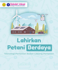 Tim Penyusun — Lahirkan Petani Berdaya: Teknologi Pertanian Badan Litbang Pertanian