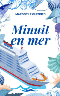 Margot Le Guennec — Minuit en mer (French Edition)