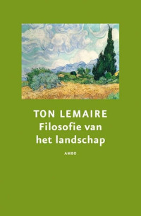 Ton Lemaire — Filosofie van het landschap