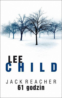 Lee Child — 61 godzin (t.14 JR)