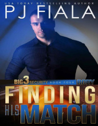 PJ Fiala — Rory: Finding His Match (Big 3 Security Book 4)
