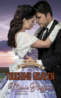 Marie Higgins — Touching Heaven (Christian Historical Western Romance) (The Grayson Brothers Book 2)