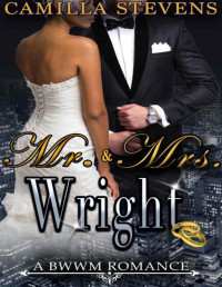 Stevens, Camilla [Stevens, Camilla] — Mr. & Mrs. Wright: A BWWM Romance (Wright Brothers Series Book 2)