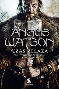 Angus Watson — 1. Czas żelaza