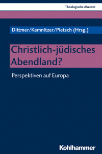 Jörg Dittmer & Jan Kemnitzer & Michael Pietsch — Christlich-jüdisches Abendland?