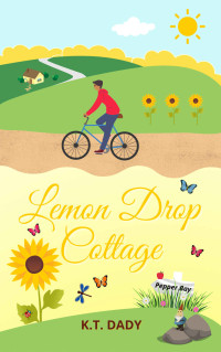 K.T. DADY — Lemon Drop Cottage 