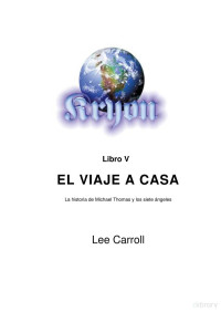 Carroll — El viaje a casa kryon 5