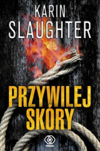 Karin Slaughter — Przywilej Skóry