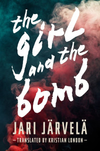 Jari Jarvela — The Girl and the Bomb