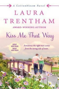 Laura Trentham  — Kiss Me That Way