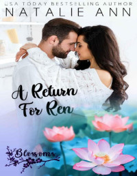 Natalie Ann — A Return For Ren (Blossoms Book 4)