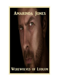 Amarinda Jones [Jones, Amarinda] — WerewolvesofLudlum.epub