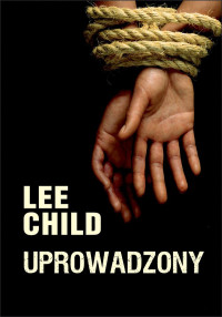 Lee Child — Uprowadzony