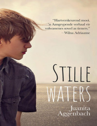 Juanita Aggenbach — Stille waters (Afrikaans Edition)