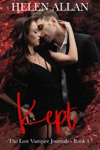 Helen Allan — Kept: The Lost Vampire Journals Book 4