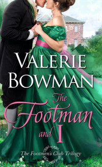 Valerie Bowman — The Footman and I