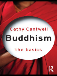 Cantwell, Cathy. — Buddhism: The Basics