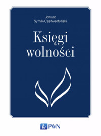 Janusz Sytnik-Czetwertyski; — Ksigi wolnoci