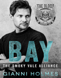 Gianni Holmes — Bay (The Smoky Vale Alliance Book 1)