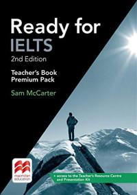 Sam McCarter — Ready for IELTS (2nd Edition) Teacher's Book Premium Pack