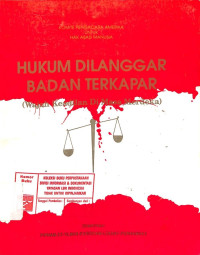 Komite Pengacara Amerika untuk HAM — Hukum Dilanggar Badan Terkapar (Wajah Keadilan di Masa Kemerdekaan)