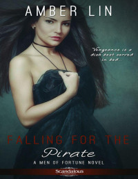 Amber Lin — Falling for the Pirate (Entangled Scandalous)