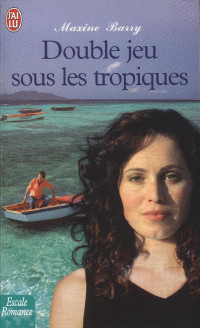 Maxine Barry — Double jeu sous les tropiques