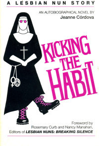 Jeanne Cordova — Kicking the Habit: A Lesbian Nun Story