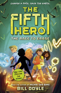 Bill Doyle — The Fifth Hero #1: The Race to Erase