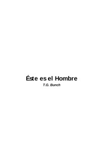 T.G. Bunch — Este Es El Hombre