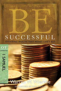 Warren W. Wiersbe [Wiersbe, Warren W.] — Be Successful (1 Samuel)