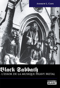 Andrew L Cope — Black Sabbath, l'essor de la musique Heavy Metal