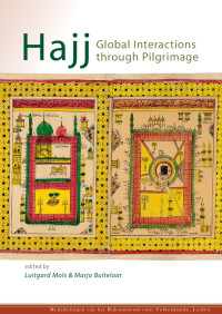 Luitgard Mols, Marjo Buitelaar, editors — Hajj Global Interactions through Pilgrimage