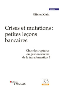 Olivier Klein — Crises et mutations, petites leçons bancaires