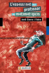 Jordi Sierra i Fabra — L’4ss4ss1n4t d3l prof3ssor d3 m4t3m4t1qu3s