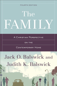 Balswick, Jack O.;Balswick, Judith K.; — The Family