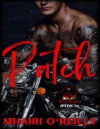 Mhairi O'Reilly — Patch (The Devil's House MC) West Virginia (The Devil's House MC: West Virginia Book 1)