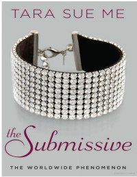 Tara Sue Me — The Submissive: The Submissive Trilogy