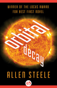 Allen Steele — Orbital Decay